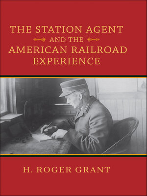 cover image of The Station Agent and the American Railroad Experience